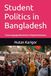 Student Politics in Bangladesh I From Language Movement to Digital Resistance I Bangladesh campus politics I History of student movements Bangladesh I Political violence in universities