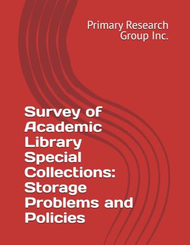 Survey of Academic Library Special Collections: Storage Problems & Policies