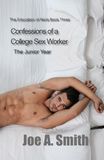 Confessions of a College Sex Worker—the Junior Year: The Education of Akira Book 3