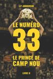 Les Inébranlables Le Numéro 33 - Le Prince du Camp Nou Paperback
