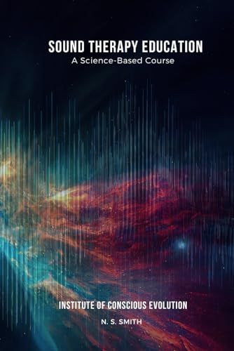 Independently published Sound Therapy Education: A Science-Based Course