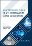 Quantum-Enhanced Cloud AI: The Next Frontier in Machine Learning and Deep Learning
