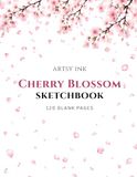 Cherry Blossom Sketchbook: 120 Blank Drawing Pages | Large 8.5" × 11" Premium Artist Sketchbook for Sketching, Drawing, Doodling, Illustration, Pencil, Charcoal & Ink