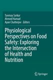 Physiological Springer Physiological Perspectives on Food Safety: Exploring the Intersection of Health and Nutrition