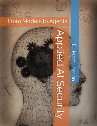 Applied AI Security: From Models to Agents