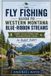 THE Independently Published The Fly Fishing Guide to Western Montana Blue-Ribbon Streams
