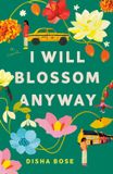 I Ballantine Books Inc. I Will Blossom Anyway Paperback