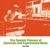 Five Sub Rosa Various Artists - Five Spanish Pioneers Of Electronic And Experimental Music 1953-1969 (LP)