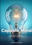 Capable Mind: Becoming the Human the AI Age Cannot Replace