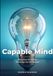 Capable Mind: Becoming the Human the AI Age Cannot Replace