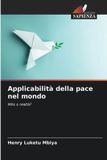 Applicabilità OmniScriptum SRL Applicabilità della pace nel mondo Paperback