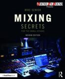 Mixing Routledge Mixing Secrets for the Small Studio