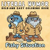 Literal Humor: Bold & Easy Coloring Book for Adults and Teens
