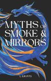 Myths Libri GmbH Myths of Smoke and Mirrors (The Ashes of Dià, #2)