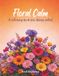 Flower Calm: A Coloring Book for Stress Relief