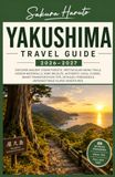 YAKUSHIMA TRAVEL GUIDE 2026–2027