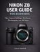 Nikon Z8 User Guide for Beginners