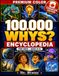 100000 Whys for Kids: A Colorful Illustrated Encyclopedia Packed with Amazing Answers, Weird Facts, Myth Busters, Brain Quizzes, and Fun Discoveries for Curious Kids Ages 8–12 (Canadian Edition)