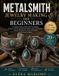 METALSMITH Bol Metalsmith Jewelry Making for Beginners