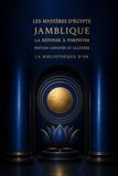 Les Mystères d’Égypte (Édition annotée et illustrée): La réponse à Porphyre