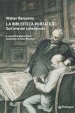 La Edizioni Pendragon La biblioteca portatile. Sull'arte del collezionare Paperback