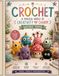 Crochet a magical world of creativity charm weird toys: A Magical World of Creativity & Charm | Fun and Unique Amigurumi Patterns to Make