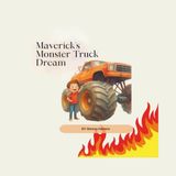 Maverick's Monster truck dream