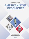Dietmar Kueglers Amerikanische Geschichte – Aus den Zeitschriften „Magazin für Amerikanistik“ – Band 1