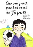 Chroniques Panboleras du Japon: Le football à travers le regard d´une Mexicaine