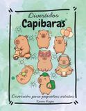Capibaras Divertidos: Diversión para pequeños artistas