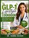 THE GLP-1 LIFESTYLE COOKBOOK