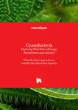 Cyanobacteria IntechOpen Cyanobacteria - Exploring Their Role in Energy, Environment and Industry: Exploring Their Role in Energy, Environment and Industry