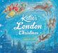 Katie's Katie: Katie's London Christmas