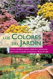 Los Libri GmbH Los colores del jardín: Cómo combinar tonos, especies y estaciones para crear un jardín armonioso y lleno de vida