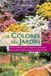 Los Libri GmbH Los colores del jardín: Cómo combinar tonos, especies y estaciones para crear un jardín armonioso y lleno de vida