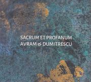 Sacrum Iancu Dumitrescu & Ana-Maia Avram - Sacrum Et Profanum (CD)