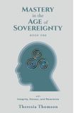 Mastery Balboa Press Au Mastery in the Age of Sovereignty Paperback