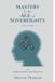 Mastery Balboa Press Au Mastery in the Age of Sovereignty Paperback