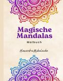 Magische Mandalas: Malbuch