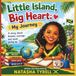 Little Island, Big Heart: My Journey