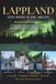 LAPPLAND REISEFÜHRER 2026/2027: Reise nach Finnland, Schweden, Russland und Norwegens Polarkreis – Nordlichter, nordische Kultur, Winterabenteuer und samische Traditionen in Skandinavien