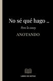 No sé qué hago… pero lo estoy anotando Minimalist Lined Notebook