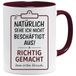 Mok met spreuk | Natuurlijk zie ik niet bezig uit - mok/mok als grappig cadeau/grappige en originele geschenken/thee-koffiemok