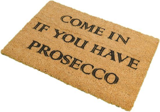 CKB Ltd CKB Come In If You Have Prosecco Novelty Kokosvezel Doormat