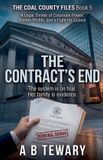 The A B Tewary Mystery Press The Coal County Files-The Contract's End Paperback