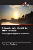Il Edizioni Sapienza Il risveglio delle identità dei nativi americani Paperback