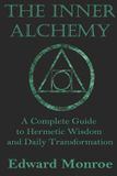 The Monroe Nexus Press The Inner Alchemy Paperback