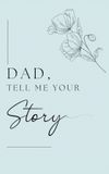 Dad, Lulu And Bell Dad, tell me your story (Hardback)