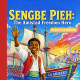 SENGBE PIEH The Amistad Freedom Hero.
