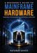 A Libri GmbH A Beginner's Guide to Mainframe Hardware - Mastering the Backbone of Enterprise Computing - Book 1